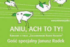 Zaczarowane Radio Kraków Aniu ach to ty Aniu ach to ty lipiec 2012 - plakat